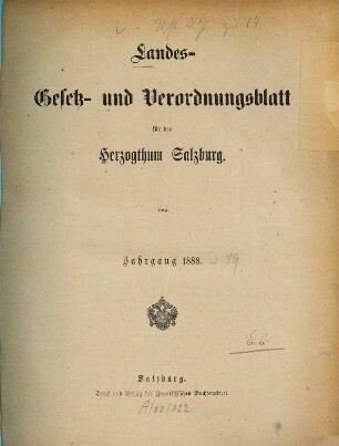 Gesetze und Verordnungen für das Herzogthum Salzburg. 1888, 1888