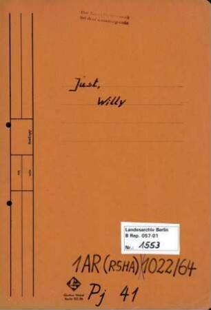 Personenheft Willy Just (*12.07.1899), Technischer Obersekretär und SS-Hauptsturmführer