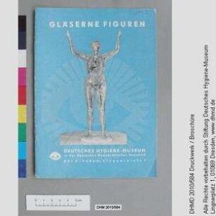 "Gläserne Figuren"