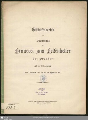1910/1911: Geschäftsbericht des Direktoriums der Brauerei zum Felsenkeller bei Dresden : auf das Rechnungsjahr ...