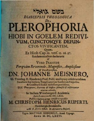 Diascepsis Theologica De Plerophoria Hiobi In Goelem Redivivum, Cunctosque Defunctos Vivificantem