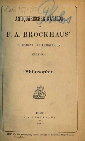Antiquarischer Katalog von F. A. Brockhaus' Sortiment und Antiquarium in Leipzig. [25.] 1887