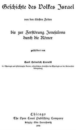 Geschichte des Volkes Israel von den ältesten Zeiten bis zur Zerstörung Jerusalems durch die Römer / geschildert von Carl Heinrich Cornill
