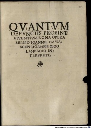 Qvantvm Defvnctis Prosint Viventivm Bona Opera