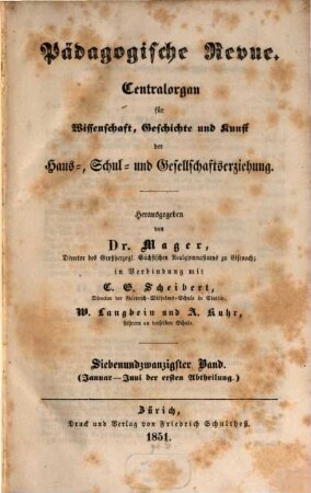 Pädagogische Revue : Centralorgan für Wissenschaft, Geschichte u. Kunst d. Haus-, Schul- u. Gesamterziehung, 1851 = Bd. 27
