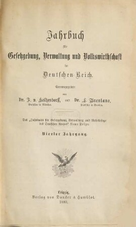 Jahrbuch für Gesetzgebung, Verwaltung und Volkswirtschaft im Deutschen Reich. 4. 1880