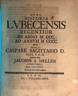 Historia Lvbecensis Recentior Ab Anno MCCC. Ad Annvm MCCCC.