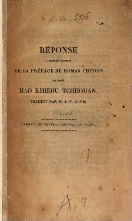 Reponse à quelques passages de la Preface du Roman Chinois intitulé Hao Khieou Tehhouan, traduit par J. F. Davis