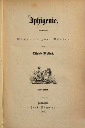 Iphigenie : Roman in 2 Bänden. 1