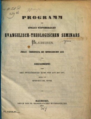 Programm des Königlich-Württembergischen Evangelisch-Theologischen Seminars in Blaubeuren : Schulnachrichten über den zweijährigen Kurs ... - .... 1875/77