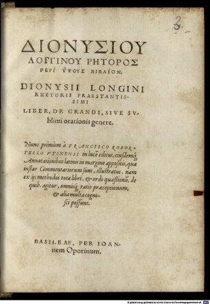 Dionysiu Longinu Rētoros Peri Hypsus Biblion = Dionysii Longini Rhetoris Praestantissimi Liber, De Grandi, Sive Svblimi orationis genere