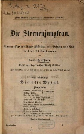 Die Sternenjungfrau : Romant.-kom. Märchen m. Gesang u. Tanz in 3 Abth. Musik v. Adolf Müller