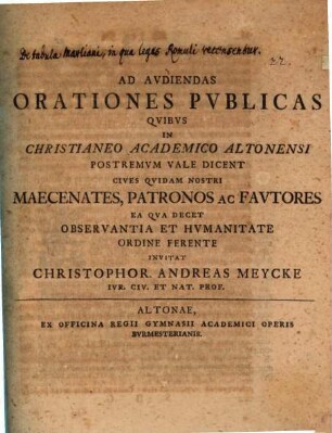 Ad audiendas orationes publicas ... Christoph. Andr. Meycke ... invitat : [praefatus de tabula Martiani, in qua leges Romuli recensentur]