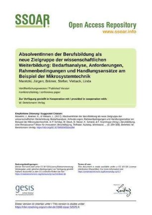 AbsolventInnen der Berufsbildung als neue Zielgruppe der wissenschaftlichen Weiterbildung: Bedarfsanalyse, Anforderungen, Rahmenbedingungen und Handlungsansätze am Beispiel der Mikrosystemtechnik