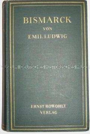 Erstausgabe einer Bismarck-Biografie von E. Ludwig