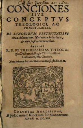 Conciones Sive Conceptvs Theologici, Ac Praedicabiles, De Sanctorvm Festivitatibvs circa Aduentum, Natalitia Saluatoris, & alijs post occurentibus