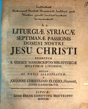 Liturgiae Syriacae septimanae passionis D. N. Jesu Christi ...