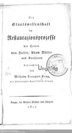 Die Staatswissenschaft im Restaurazionsprozesse der Herren von Haller, Adam Müller und Konsorten