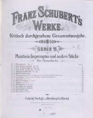 Franz Schuberts Werke, 11. Serie 11, Phantasie, Impromptus und andere Stücke für Pianoforte. - 1888. - 199 S.
