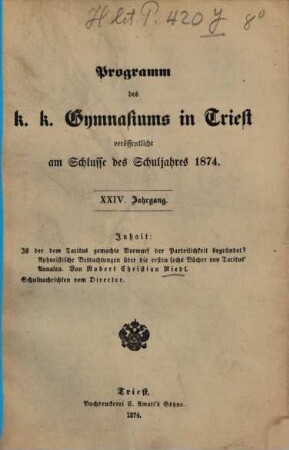 Programm des K.K. Gymnasiums in Triest : veröffentlicht am Schlusse des Schuljahres ..., 24. 1874