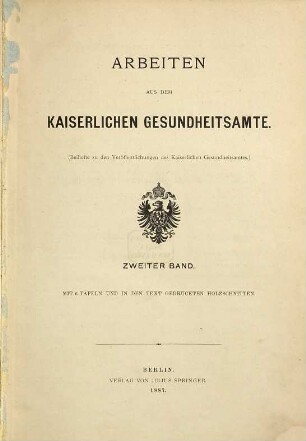 Arbeiten aus dem Kaiserlichen Gesundheitsamte. 2. 1887