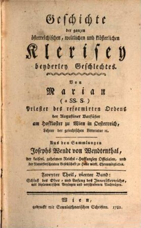 Geschichte der ganzen österreichischen, weltlichen und klösterlichen Klerisey beyderley Geschlechtes, 4. Schluß des Ober- und Anfang des Innerösterreichs, mit diplomatischen Beylagen und verschiedenen Nachträgen