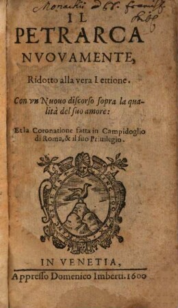 Il Petrarca : nuov. ridotto alla vera Lettione