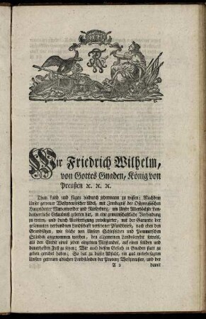 Wir Friedrich Wilhelm, von Gottes Gnaden, König von Preußen [etc. etc. etc.]