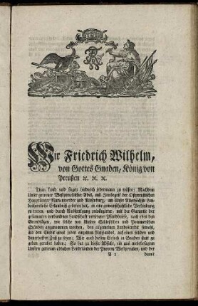 Wir Friedrich Wilhelm, von Gottes Gnaden, König von Preußen [etc. etc. etc.]