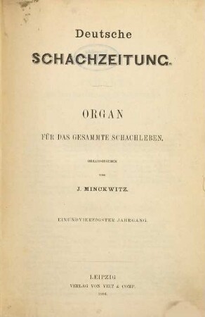 Deutsche Schachzeitung : amtl. Organ d. Deutschen Schachbundes. 41. 1886