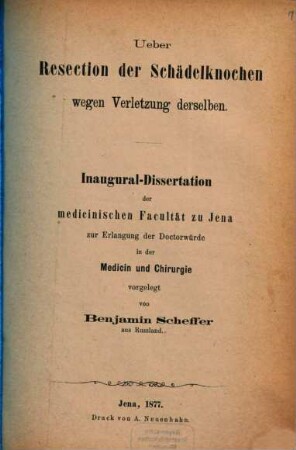 Ueber Resection der Schädelknochen wegen Verletzung derselben : Inaug.-Diss.