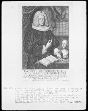 Bildnis Jacob Christoph Iselin (1681-1737), 1704-1706 Professor der Geschichte und Rhetorik in Marburg