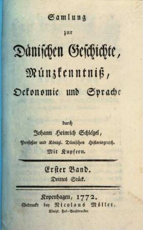 Samlung zur dänischen Geschichte, Münzkenntniß, Oekonomie und Sprache, 1,3. 1771/73 (1773)