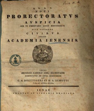 Novi Prorectoratvs Avspicia Die VI Febrvarii Anno MDCCCXXXVI Rite Capienda Civibvs Indicit Academia Ienensis