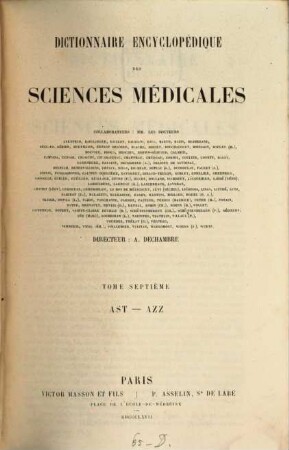 Dictionnaire encyclopédique des sciences médicales, 1,7. Ast - Azz