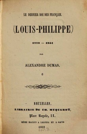 Le dernier Roi des Français. (Louis - Philippe) : 1771 - 1851. 6