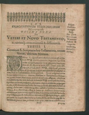 Decima Nona. De Veteri Et Novo Testamento, ac utriusque convenientia & differentia. Resp. Dn. Joh. Nicolao Wernero