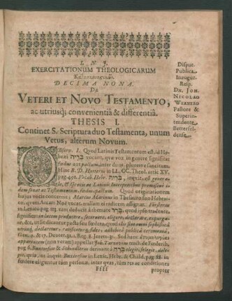 Decima Nona. De Veteri Et Novo Testamento, ac utriusque convenientia & differentia. Resp. Dn. Joh. Nicolao Wernero