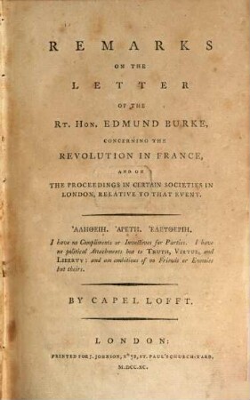 Remarks on the letter of the Rt. Hon. Edmund Burke, concerning the revolution in France