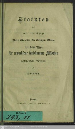 Statuten des unter dem Schutze Ihrer Majestät der Königin Maria für das Asyl für erwachsene taubstumme Mädchen bestehenden Vereins zu Dresden