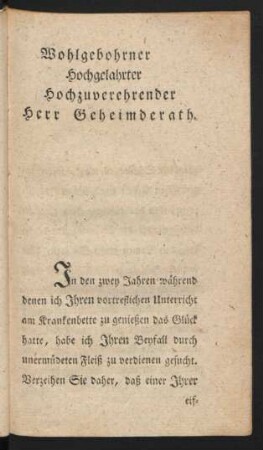 Wohlgebohrner hochgelahrter hochzuverehrender Herr Geheimderath.