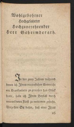 Wohlgebohrner hochgelahrter hochzuverehrender Herr Geheimderath.