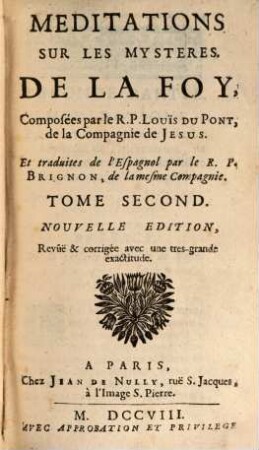 Meditations Sur Les Mysteres De La Foy, 2