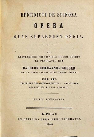 Benedicti de Spinoza opera quae supersunt omnia, 3. Tractatus theologico-politicus. Comendium grammatices linguae hebraeae