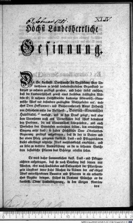 Höchst Landesherrliche Gesinnung. : München den 6. Hornung 1781. Ex Commisssione Serenis. Dni. Dni. Ducis, et Electoris Speciali. Johann Georg Kroiß, kurfl. Obern Landesregierungs-Sekretär.