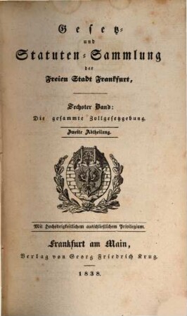Gesetz- und Statutensammlung der Freien Stadt Frankfurt. 6. 1836/65, Abth. 2