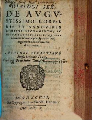 De corporis et sanguinis Christi Sacramento : Dialogi sex