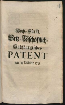 Hoch-Fürstl. Ertz-Bischöfflich-Saltzburgisches Patent vom 31. Octobr. 1731.
