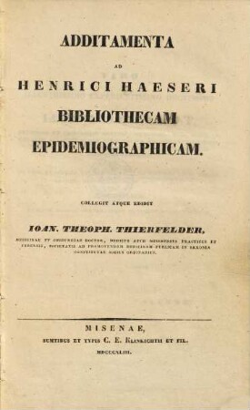 Additamenta ad Henrici Haeseri Bibliothecam epidemiographicam