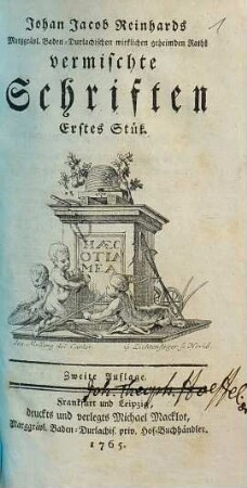 Johan Jacob Reinhards Marggrävl. Baden-Durlachischen wirklichen geheimden Raths vermischte Schriften, 1. Stück